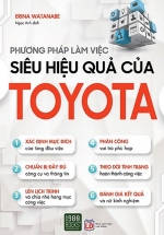 Phương Pháp Làm Việc Siêu Hiệu Quả Của Toyota
