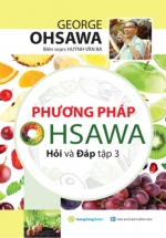 Phương pháp Ohsawa Hỏi Và Đáp – Tập 3