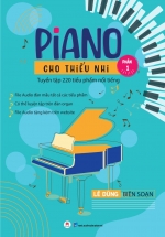 Piano Cho Thiếu Nhi – Tuyển Tập 220 Tiểu Phẩm Nổi Tiếng – Phần 1
