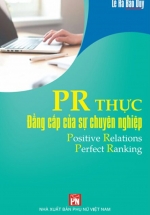 PR Thực – Đẳng Cấp Của Sự Chuyên Nghiệp