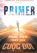 P.R.I.M.E.R – Thiết Lập Mục Tiêu Thay Đổi Cuộc Đời