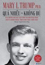 Quá Nhiều Và Không Đủ – Gia Đình Tôi Đã Tạo Nên Người Đàn Ông Nguy Hiểm Nhất Thế Giới Như Thế Nào?