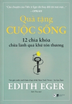 Quà Tặng Cuộc Sống – 12 Chìa Khóa Chữa Lành Quá Khứ Tổn Thương