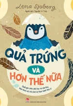 Quả Trứng Và Hơn Thế Nữa – Dưới Góc Nhìn Sinh Học Và Văn Hóa, Kèm Theo Các Trò Chơi Và Thực Hành Thú Vị