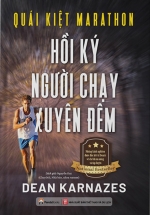 Quái Kiệt Marathon: Hồi Ký Người Chạy Xuyên Đêm
