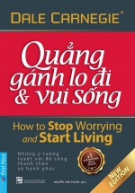 Quẳng Gánh Lo Đi Và Vui Sống – Bìa Mềm