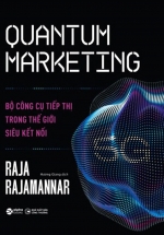 Quantum Marketing – Bộ Công Cụ Tiếp Thị Trong Thế Giới Siêu Kết Nối