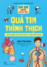 Que Que Thích Khám Phá – Quả Tim Thình Thịch – Hoạt Động Của Hệ Hô Hấp Và Hệ Tuần Hoàn