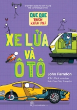 Que Que Thích Khám Phá – Xe Lửa Và Ô Tô