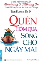 Quên Hôm Qua Sống Cho Ngày Mai