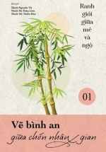Ranh Giới Giữa Mê Và Ngộ – Tập 1 – Vẽ Bình An Giữa Chốn Nhân Gian