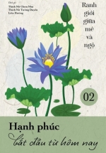 Ranh Giới Giữa Mê Và Ngộ – Tập 2 – Hạnh Phúc Bắt Đầu Từ Hôm Nay