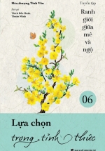 Ranh Giới Giữa Mê Và Ngộ – Tập 6 – Lựa Chọn Trong Tỉnh Thức