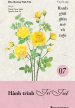 Ranh Giới Giữa Mê Và Ngộ – Tập 7 – Hành Trình Trí Tuệ