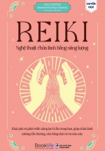 Reiki – Nghệ Thuật Chữa Lành Bằng Năng Lượng
