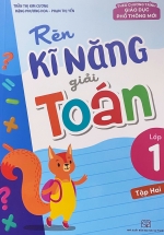Rèn Kĩ Năng Giải Toán Lớp 1 – Tập 2 (Theo Chương Trình Giáo Dục Phổ Thông Mới)