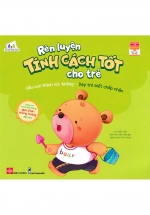Rèn Luyện Tính Cách Tốt Cho Trẻ: Gấu Con Thích Nói “Không” – Dạy Trẻ Biết Chấp Nhận