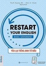 Restart Your English – Basic Grammar – Yêu Lại Tiếng Anh Từ Đầu