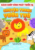 Sách Ghép Hình Phát Triển IQ – Chuyện Trong Vườn Thú