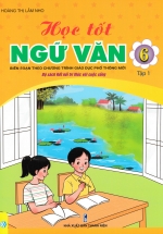 Học Tốt Ngữ Văn 6 – Tập 1 (Kết Nối Tri Thức Với Cuộc Sống – ND)