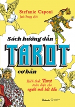 Sách Hướng Dẫn Tarot Cơ Bản – Kiến Thức Tarot Toàn Diện Cho Người Mới Bắt Đầu