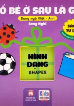 Sách Tư Duy – Đố Bé Ở Sau Là Gì? – Hình Dạng (Song Ngữ Việt – Anh)