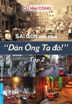 Sài Gòn Một Thuở – Dân Ông Tạ Đó! – Tập 2