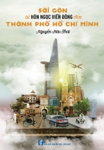 Sài Gòn Từ Hòn Ngọc Viễn Đông Đến Thành Phố Hồ Chí Minh