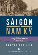Sài Gòn Và Nam Kỳ Trong Thời Kỳ Canh Tân 1875-1925