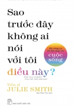 Sao Trước Đây Không Ai Nói Với Tôi Điều Này? – Bộ Công Cụ Để Đối Mặt Với Cuộc Sống