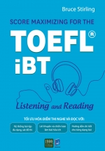 Score Maximizing For The TOEFL iBT – Listening And Reading