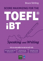 Score Maximizing For The TOEFL iBT – Speaking And Writing