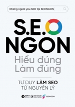S.E.O Ngon – Hiểu Đúng Làm Đúng