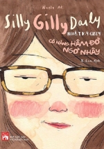 Silly Gilly Daily – Nhật Ký Gilly Cô Nàng Hâm Đơ, Ngơ Nhây