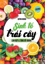 Sinh Tố Trái Cây Làm Đẹp Và Tăng Đề Kháng