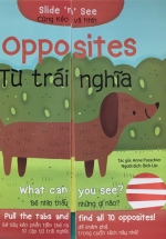 Slide And See – Opposites: Từ Trái Nghĩa