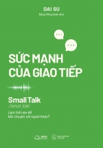 Small Talk – Sức Mạnh Của Giao Tiếp