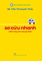 Sơ Cứu Nhanh – Cẩm Nang Cho Mọi Gia Đình