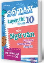 Sổ Tay Luyện Thi Vào Lớp 10 Môn Ngữ Văn