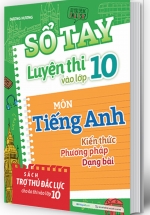 Sổ Tay Luyện Thi Vào Lớp 10 Môn Tiếng Anh