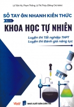 Sổ Tay Ôn Nhanh Kiến Thức Bài Thi Khoa Học Tự Nhiên
