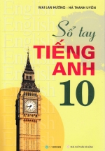 Sổ Tay Tiếng Anh 10 – Mai Lan Hương