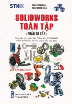 Solidworks Toàn Tập (Phần Sơ Cấp) – Dùng Cho Các Phiên Bản Solidworks 2022 – 2021