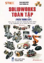 SolidWorks Toàn Tập (Phần Trung Cấp) – Dùng Cho Các Phiên Bản Solidworks 2022 – 2021