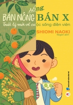 Sống Bán Nông Bán X – Triết Lý Mới Về Cuộc Sống Điền Viên