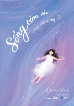 Sống Cảm Xúc Cũng Cần Đúng Lúc