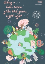 Sống Hân Hoan Giữa Thế Gian Ngột Ngạt
