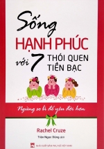 Sống Hạnh Phúc Với 7 Thói Quen Tiền Bạc – Ngừng So Bì Để Yêu Đời Hơn