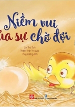 Sách Song Ngữ Bồi Dưỡng Tâm Lý, Trí Tuệ Cho Trẻ – Niềm Vui Của Sự Chờ Đợi