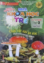 Sách Song Ngữ Nhà Khoa Học Trẻ – Tập 3: Thực Vật Gây Ảo Gíac ( 11-12 Tuổi )